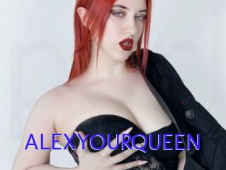 ALEXYOURQUEEN