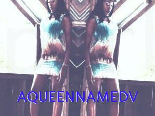 AQUEENNAMEDV
