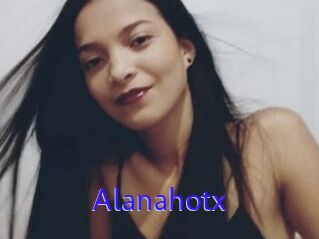 Alanahotx