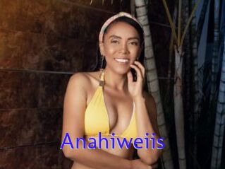 Anahiweiis