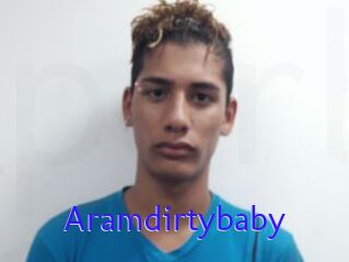 Aramdirtybaby