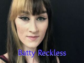 Batty_Reckless