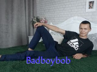 Badboybob