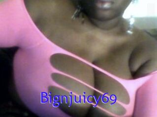 Bignjuicy69