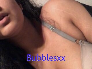 Bubblesxx