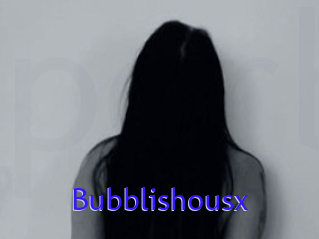 Bubblishousx