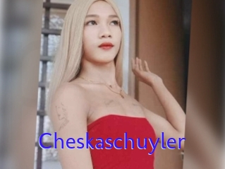 Cheskaschuyler