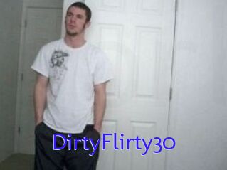 DirtyFlirty30
