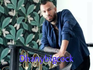 Dhanybigcock