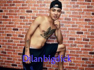 Dilanbigdick