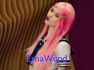 EmaWood