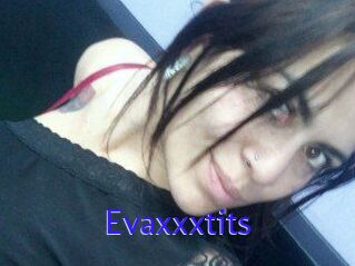 Evaxxxtits