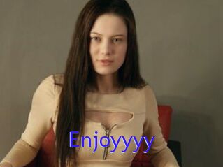 Enjoyyyy