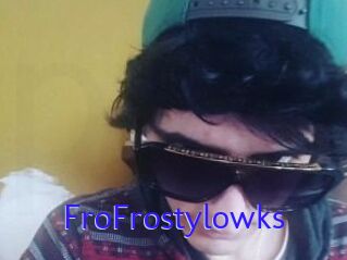 FroFrostylowks