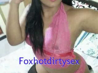 Foxhotdirtysex