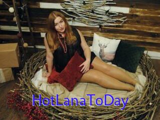 HotLanaToDay
