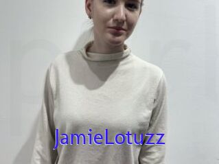JamieLotuzz