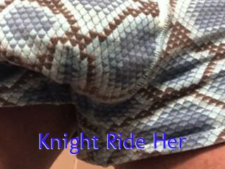 Knight_Ride_Her