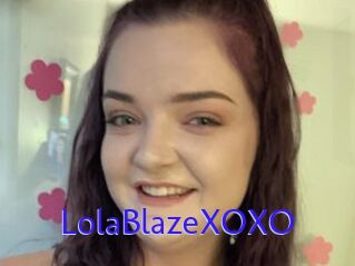 LolaBlazeXOXO