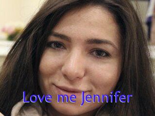 Love_me_Jennifer