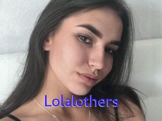 Lolalothers
