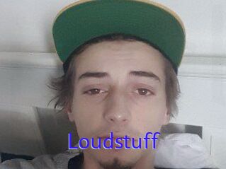 Loudstuff