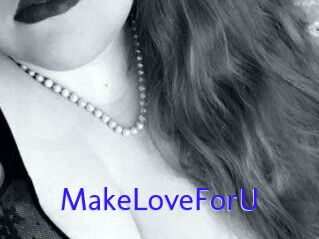 MakeLoveForU