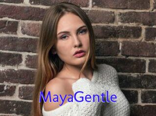 MayaGentle