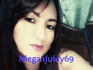 MeganJuicy69