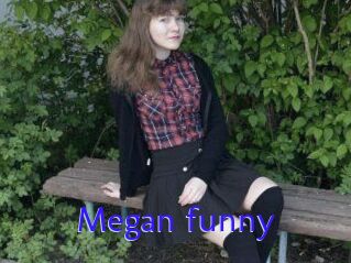 Megan_funny