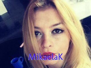 MikaelaK