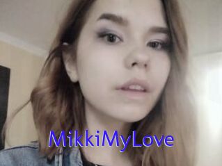 MikkiMyLove