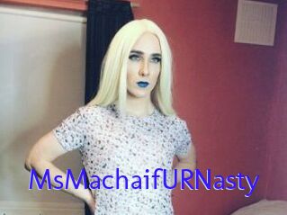 MsMachaifURNasty