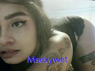 Msexywet