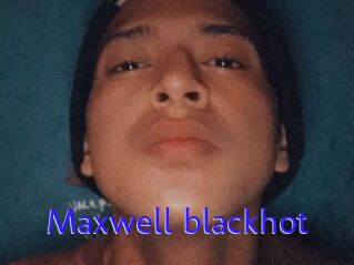 Maxwell_blackhot