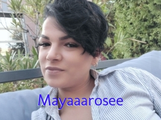 Mayaaarosee
