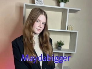 Maydabigger