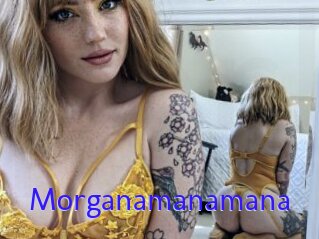 Morganamanamana