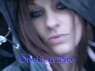 OneULuv2See