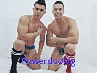 Powerduobig