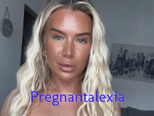Pregnantalexia