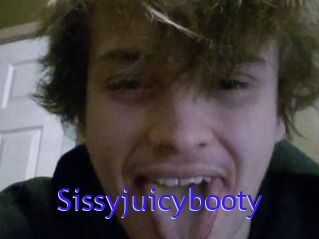 Sissyjuicybooty