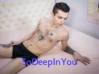 SoDeepInYou