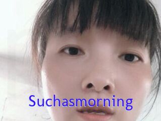 Suchasmorning