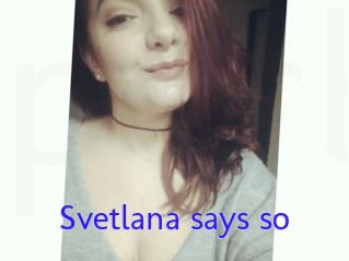 Svetlana_says_so