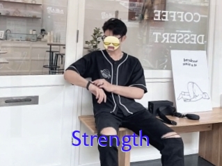Strength