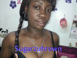 Sugar2ubrown