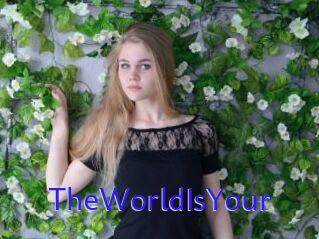 TheWorldIsYour