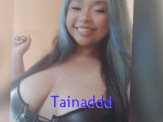 Tainaddd