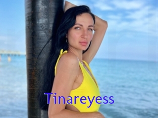 Tinareyess